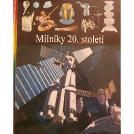 Milníky 20. století (edice: Ilustrované dějiny světa, sv. 19) (Larousse) [historie, mj. Rozpad SSSR, Válka v Perském zálivu]